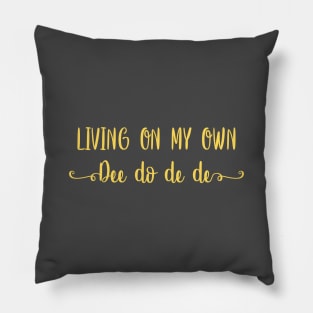 Living On My Own, mustard Pillow