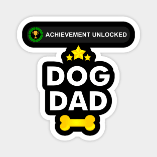 Achievement Unlocked- Became a Dog dad Magnet