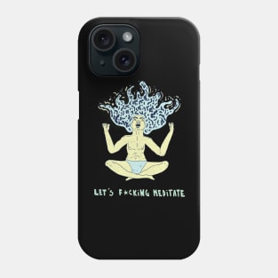 Let's meditate Phone Case