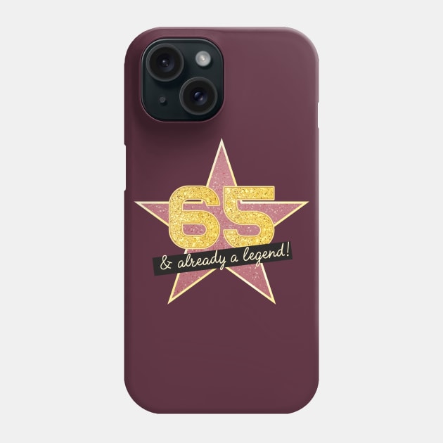 65th Birthday Gifts - 65 Years old & Already a Legend Phone Case by BetterManufaktur