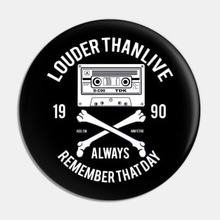 VINTAGE LOUDER THAN LIVE ALWAYS REMEMBER THAT DAY 1990 Pin