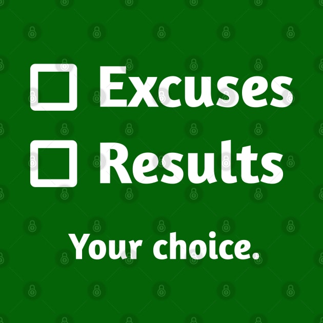 Excuses or Results | Emerald Green by Wintre2