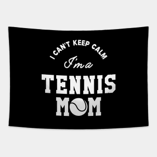 Tennis Mom - I can't keep calm I'm a tennis mom Tapestry
