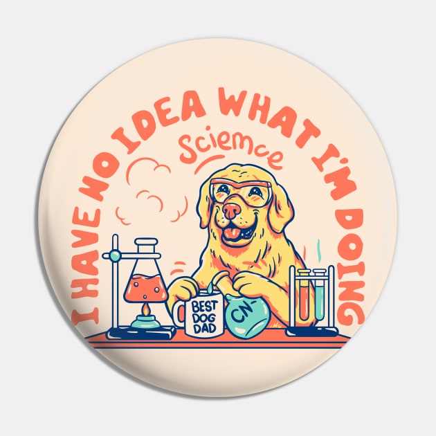 Science Dog - I have no idea what I'm doing | Chemistry Dog MEME | White BG Pin by anycolordesigns