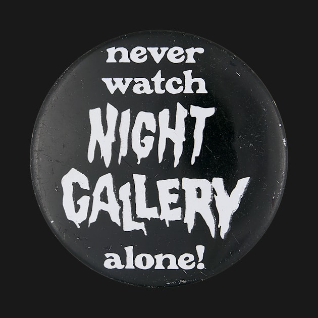 Night Gallery by Father Malone