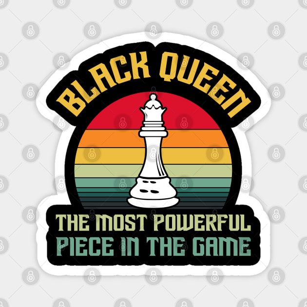 Black Queen The Most Powerful Piece in the Game Magnet by UrbanLifeApparel