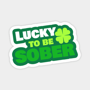 Lucky To Be Sober Magnet