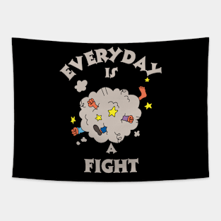 Everyday Is A Fight Ash Gray Motivation Tapestry