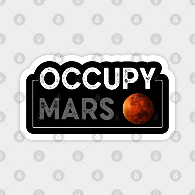 Occupy Mars Magnet by SmartLegion