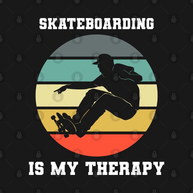 Skateboarding Is My Therapy by coloringiship