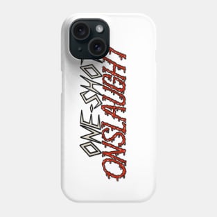 One-shot Onslaught Phone Case