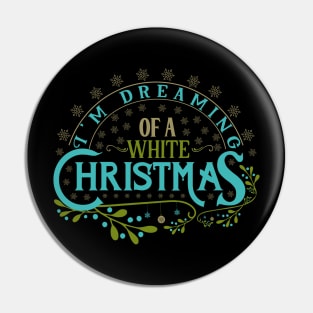 I'm dreaming of a white Christmas Pin