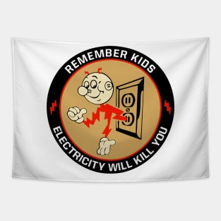 Remember Kids Electricity Will Kill You - Reddy Kilowatt Tapestry