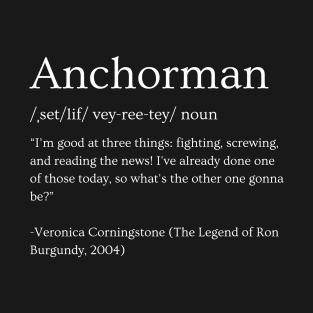 SETLIFE: ANCHORMAN - Veronica Corningstone quote T-Shirt