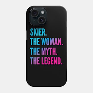 Skier The Woman The Myth The Legend Phone Case