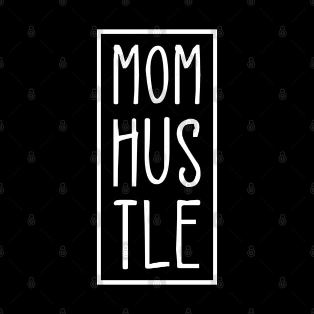 mom hustle by BWXshirts