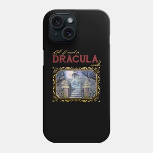 All I want is Dracula's castle - painting Phone Case