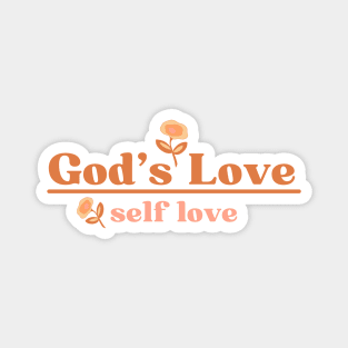 God's Love Over Self Love - Christian Quote Magnet