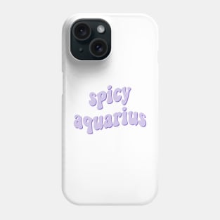 spicy aquarius Phone Case