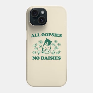 All Oopsies No Daisies Retro Graphic T-Shirt, Vintage Unisex Adult T Shirt, Vintage Kitten T Shirt, Nostalgia Cat T Shirt, Funny Phone Case