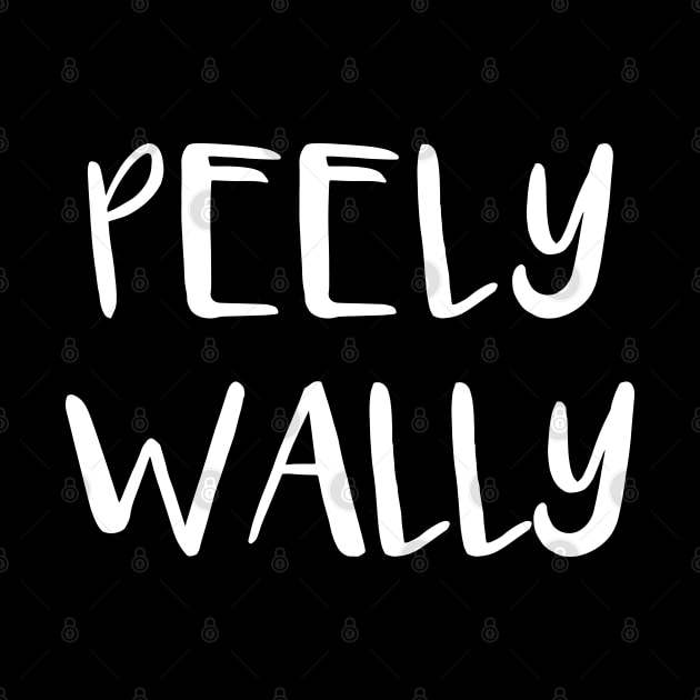 PEELY WALLY, Scots Language Phrase by MacPean