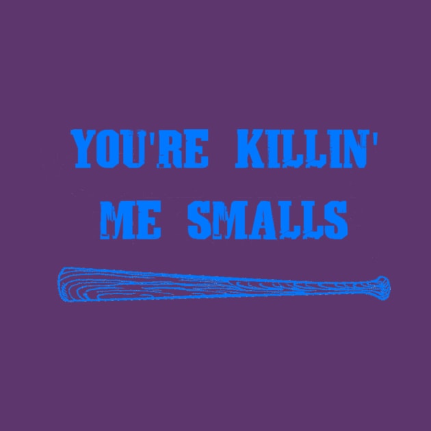 You're Killin' Me Smalls by scornely