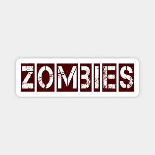 ZOMBIES Magnet