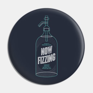 Now Fizzing shirt #2 Pin