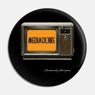 Mediaochre... Pin