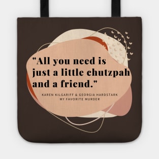 Just a Little Chutzpah and a Friend Tote