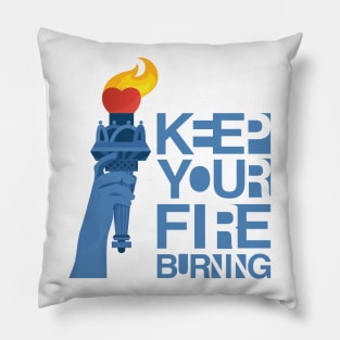 Keep your fire burning Pillow