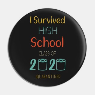 I Survived High School Funny Quarantine Graduation Gift, Vintage High School Toilet Paper Pin