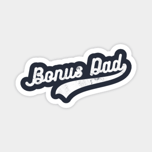 Bonus Dad | bonus dad gifts vintage Magnet