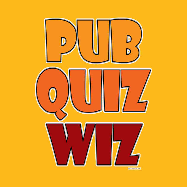 Pub Quiz Wiz Funny Trivia Champion by Tshirtfort