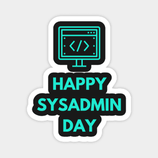 Happy sysadmin day Magnet