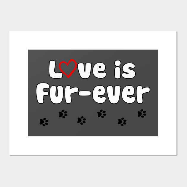 Fur Baby Love Is Fur Ever Cat And Dog Lovers Mothers Fathers Days