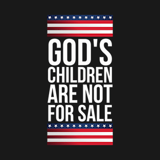 God's children are not for sale T-Shirt