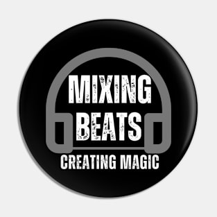 Mixing beats, creating magic Pin