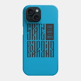 Skateboarding Live Love Skate Phone Case