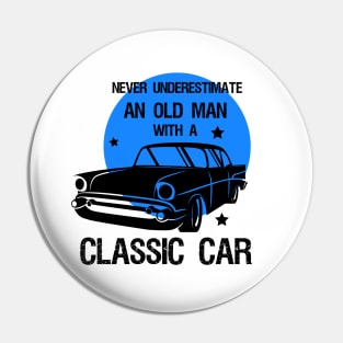 Never underestimate an old man with a classic car Pin