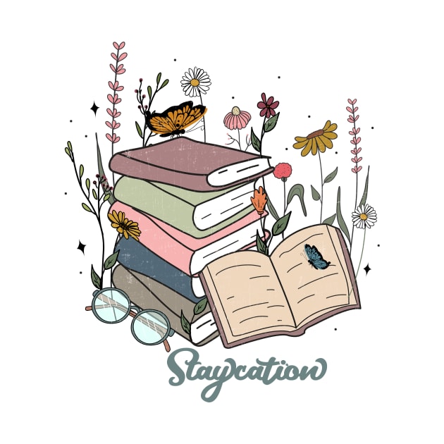 Book Lovers Staycation by TeeShoppeTX