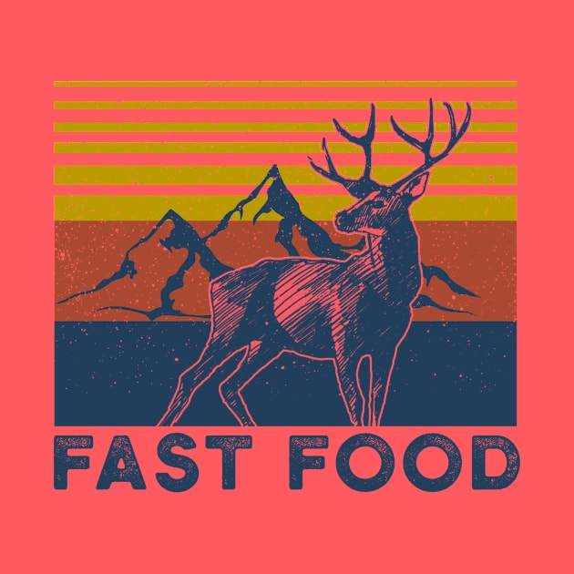 Funny Deer Season Hunting Fast Food by mittievance