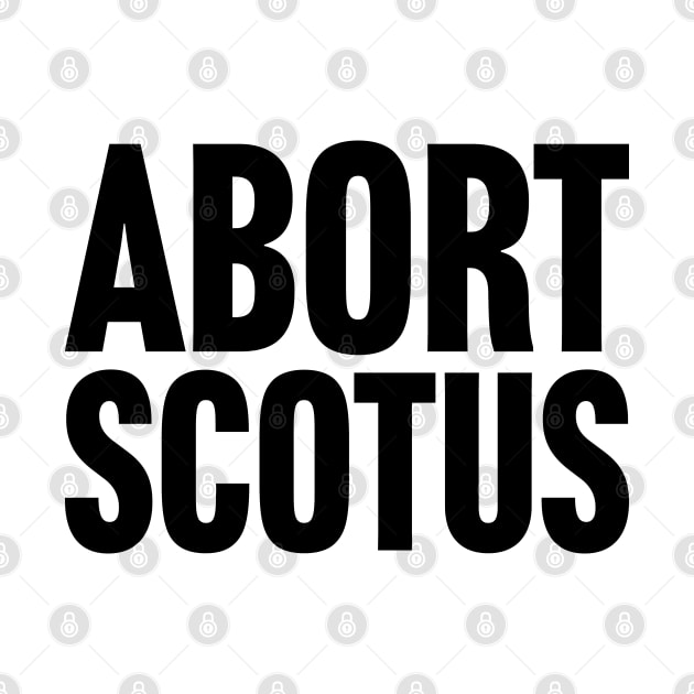 Abort SCOTUS by Scottish Arms Dealer