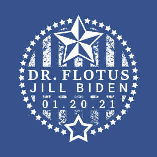 Dr Flotus Jill Biden First Lady T-Shirt