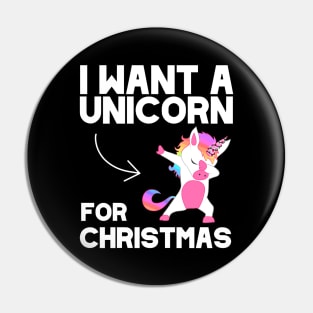 I Want A Unicorn For Christmas Pin