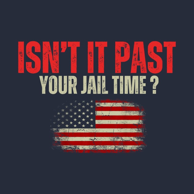 Isn't it past your jail time by WILLER