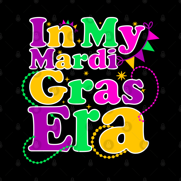 In My Fat Tuesday Era Happy Mardi Gras Orleans Carnival by click2print