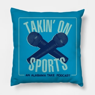 Takin' On Sports Pillow