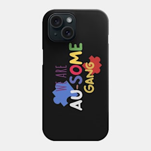 We Are Ausome Gang! Phone Case