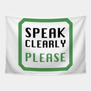 Speak clearly please Tapestry